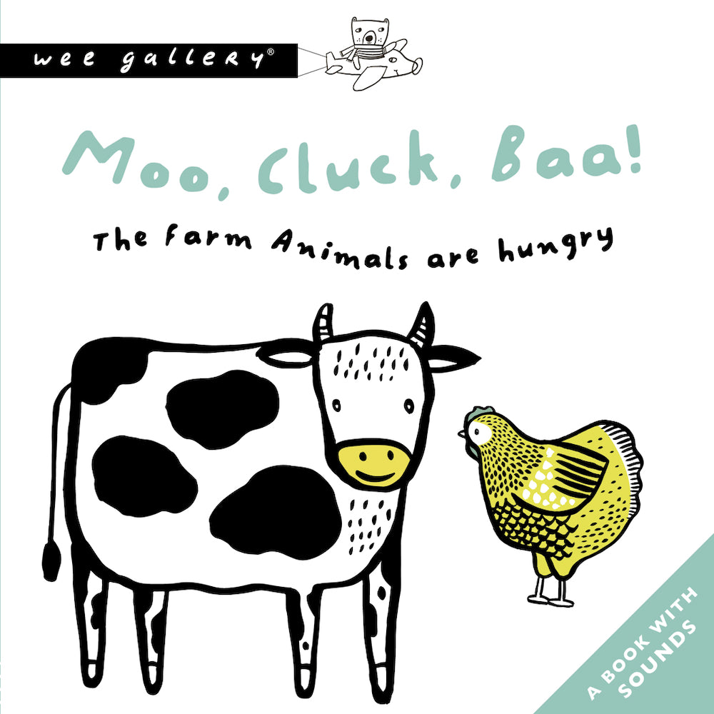 Libro con sonidos –¡Moo, Cluck, Baa! Animales de la granja tienen hambre Wee Gallery